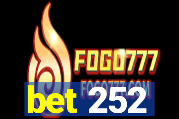 bet 252